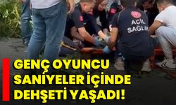 Genç Oyuncu Saniyeler İçinde Dehşeti Yaşadı!
