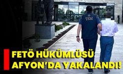 FETÖ Hükümlüsü Afyon’da Yakalandı!