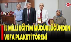 İl Milli Eğitim Müdürlüğünden Vefa Plaketi Töreni