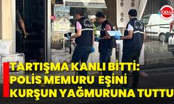 Tartışma Kanlı Bitti: Polis Memuru Eşini Kurşun Yağmuruna Tuttu