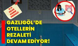 Gazlıgöl’de otellerin rezaleti devam ediyor!