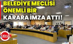 Belediye Meclisi önemli bir karara imza attı!