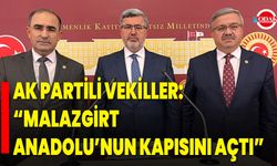 AK Partili Vekiller: “Malazgirt Anadolu’nun Kapısını Açtı”