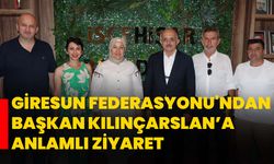 Giresun Federasyonu'ndan Başkan Kılınçarslan’a Anlamlı Ziyaret