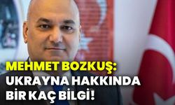 Mehmet Bozkuş: Ukrayna hakkında bir kaç bilgi!