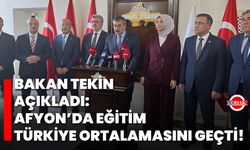Bakan Tekin Açıkladı: Afyon’da Eğitim Türkiye Ortalamasını Geçti!