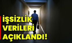 İşsizlik verileri açıklandı!