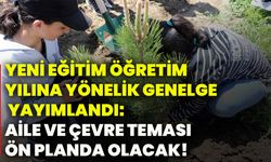 Yeni eğitim öğretim yılına yönelik genelge yayımlandı: Aile ve çevre teması ön planda olacak!