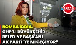 Bomba iddia: CHP’li Büyükşehir Belediye Başkanı AK Parti’ye mi geçiyor?