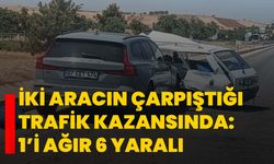 İki aracın çarpıştığı trafik kazansında: 1’i ağır 6 yaralı