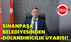 Sinanpaşa Belediyesinden dolandırıcılık uyarısı!