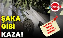 Şaka gibi kaza!