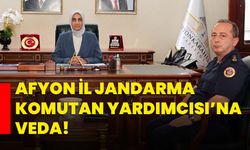 Afyon İl Jandarma Komutan Yardımcısı’na veda!