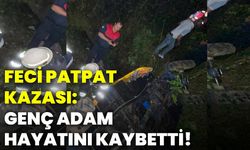 Feci patpat kazası: Genç adam hayatını kaybetti!