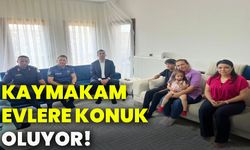 Kaymakam evlere konuk oluyor!