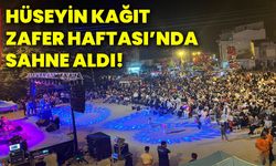 Hüseyin Kağıt Zafer Haftası’nda sahne aldı!