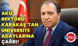 AKÜ Rektörü Karakaş’tan Üniversite Adaylarına Çağrı!