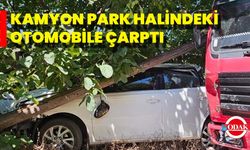 Kamyon Park Halindeki Otomobile Çarptı
