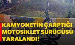 Kamyonetin çarptığı motosiklet sürücüsü yaralandı!