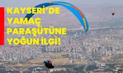 Kayseri'de yamaç paraşütüne yoğun ilgi!