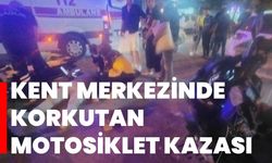 Kent merkezinde korkutan motosiklet kazası