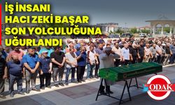 İş İnsanı Hacı Zeki Başar son yolculuğuna uğurlandı