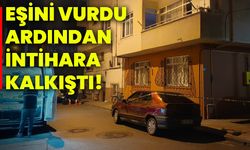 Eşini vurdu, ardından intihara kalkıştı!
