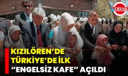 Kızılören’de Türkiye’de İlk “Engelsiz Kafe” Açıldı