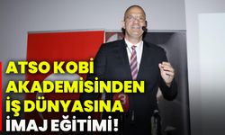 ATSO KOBİ akademisinden iş dünyasına imaj eğitimi!