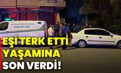 Eşi terk etti yaşamına son verdi!