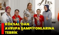 Köksal’dan Avrupa Şampiyonlarına Tebrik