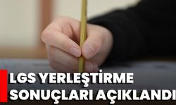 LGS Yerleştirme Sonuçları Açıklandı