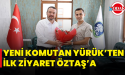 Yeni Komutan Yürük’ten İlk Ziyaret Öztaş’a