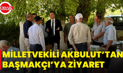 Milletvekili Akbulut’tan Başmakçı’ya Ziyaret