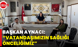 Başkan Aynacı: “Vatandaşımızın Sağlığı Önceliğimiz”