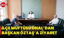 İlçe Müftüsü Ünal’dan Başkan Öztaş’a Ziyaret