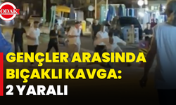 Gençler Arasında Bıçaklı Kavga: 2 Yaralı