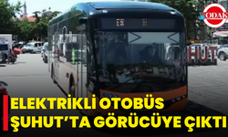 Elektrikli Otobüs Şuhut’ta Görücüye Çıktı