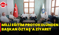 Milli Eğitim Protokolünden Başkan Öztaş’a Ziyaret