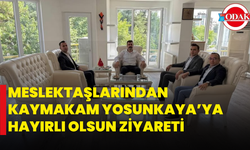 Meslektaşlarından Kaymakam Yosunkaya’ya Hayırlı Olsun Ziyareti