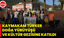 Kaymakam Türker Doğa Yürüyüşü Ve Kültür Gezisine Katıldı
