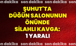 Şuhut'ta Düğün Salonunun Önünde Silahlı Kavga: 1 Yaralı