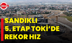 Sandıklı 5. Etap TOKİ’de Rekor Hız