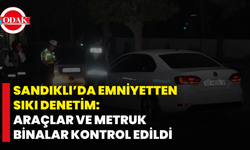 Sandıklı’da Emniyetten Sıkı Denetim: Araçlar ve Metruk Binalar Kontrol Edildi