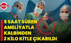 5 Saat Süren Ameliyatla Kalbinden 2 Kilo Kitle Çıkarıldı