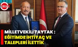 Milletvekili Taytak : Eğitimde İhtiyaç Ve Talepleri İlettik