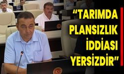 “Tarımda plansızlık iddiası yersizdir”