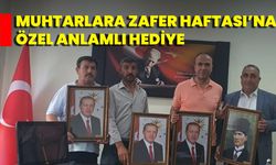 Muhtarlara Zafer Haftası’na Özel Anlamlı Hediye