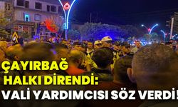 Çayırbağ halkı direndi: Vali Yardımcısı söz verdi!