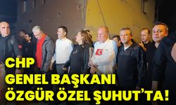 CHP Genel Başkanı Özgür Özel Şuhut’ta!